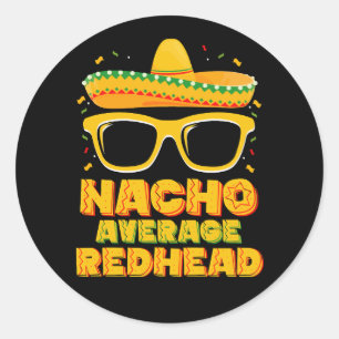 Nacho Gemiddeld Roodharig Haar Mexicaans Cinco De Ronde Sticker