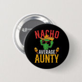 Nacho Gemiddeld Tante Cinco De Mayo Schattige Mexi Ronde Button 5,7 Cm (Voorkant /achterkant)