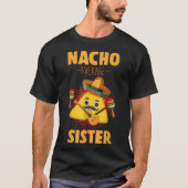 Nacho Gemiddeld Zuster Cinco De Mayo Mexicaans Sis T-shirt (Voorkant)