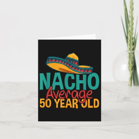 Nacho gemiddelde 50 jaar oude Cinco de Mayo 50th B Kaart (Voorkant)