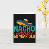 Nacho gemiddelde 50 jaar oude Cinco de Mayo 50th B Kaart (Gele Bloem)