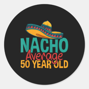 Nacho gemiddelde 50 jaar oude Cinco de Mayo 50th B Ronde Sticker