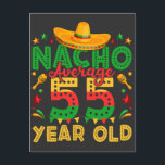 Nacho Gemiddelde 55 Jaar Oud Cinco de Mayo Briefkaart<br><div class="desc">Nacho Gemiddeld 55 Jaar Oud Cinco de Mayo 55e Verjaardag Grappig Crew Grafisch ontwerp Gift Standaard Briefkaart Classic Collectie.</div>