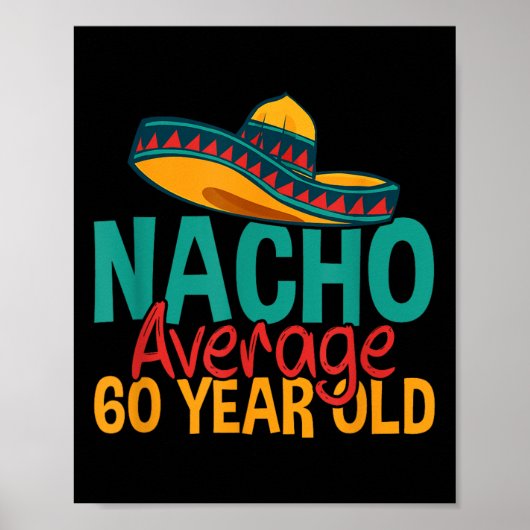 Nacho gemiddelde 60 jaar oude Cinco de Mayo 60th B Poster (Voorkant)