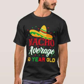 Nacho gemiddelde 60 jaar oude Cinco de Mayo 60th B T-shirt