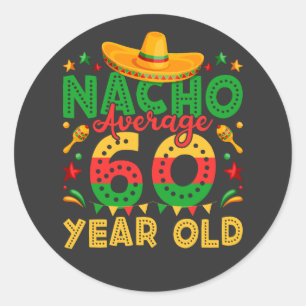 Nacho Gemiddelde 60 jaar oude Cinco de Mayo Ronde Sticker