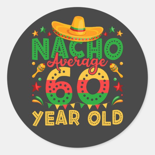 Nacho Gemiddelde 60 jaar oude Cinco de Mayo Ronde Sticker (Voorkant)
