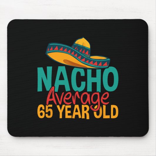 Nacho Gemiddelde 65 Jaar Oud Cinco De Mayo 65e Geb Muismat (Voorkant)