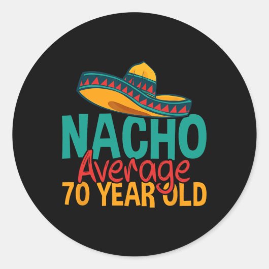 Nacho gemiddelde 70 jaar oude Cinco de Mayo 70th B Ronde Sticker (Voorkant)
