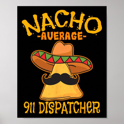 Nacho Gemiddelde 911 Dispatcher Mexicaanse Boodsch Poster (Voorkant)