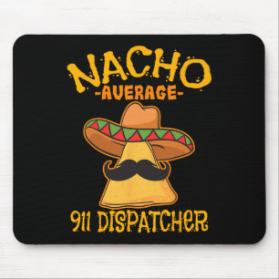 Nacho Gemiddelde 911 verzender Mexicaanse Messenge Muismat