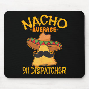 Nacho Gemiddelde 911 verzender Mexicaanse Messenge Muismat