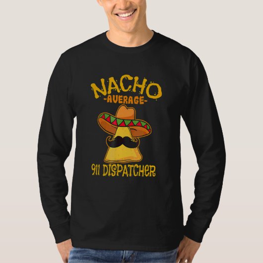 Nacho Gemiddelde 911 verzender Mexicaanse Messenge T-shirt (Voorkant)