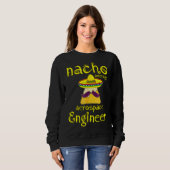 Nacho Gemiddelde Aerospace Engineer Cinco de Mayo Trui (Voorkant volledig)