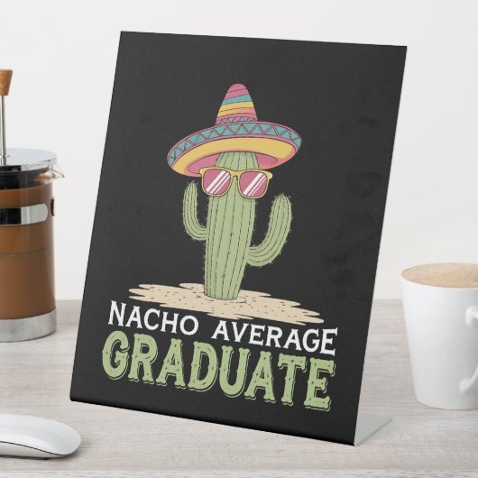 Nacho Gemiddelde Afstuderen Cactus Afstuderen Mexi Reclamebord Met Voetstuk (Insitu)