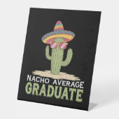 Nacho Gemiddelde Afstuderen Cactus Afstuderen Mexi Reclamebord Met Voetstuk (Voorkant)