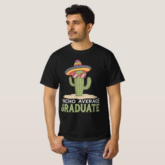 Nacho Gemiddelde Afstuderen Cactus Afstuderen Mexi T-shirt (Voorkant volledig)
