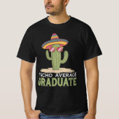 Nacho Gemiddelde Afstuderen Cactus Afstuderen Mexi T-shirt (Voorkant)