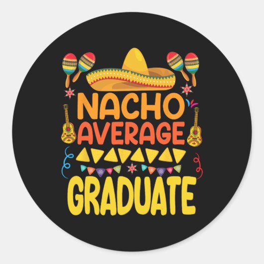 Nacho Gemiddelde Afstuderen Grappig Mexicaans Fies Ronde Sticker (Voorkant)