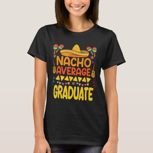 Nacho Gemiddelde Afstuderen Grappig Mexicaans Fies T-shirt (Voorkant)