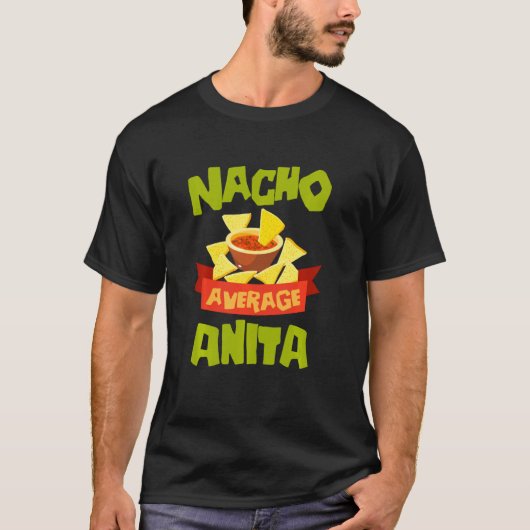 Nacho Gemiddelde Anita Funny Birthday Personalized T-shirt (Voorkant)