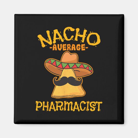 Nacho Gemiddelde apotheker Mexicaans Cinco de Mayo Magneet (Voorkant)