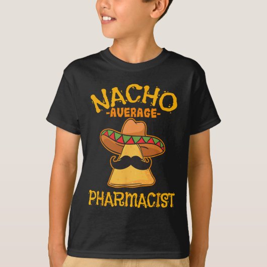 Nacho Gemiddelde apotheker Mexicaans Cinco de Mayo T-shirt (Voorkant)