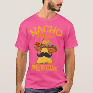 Nacho Gemiddelde arts Mexicaanse arts T-shirt
