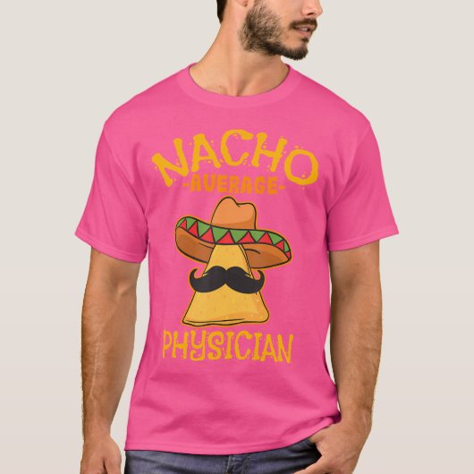 Nacho Gemiddelde arts Mexicaanse arts T-shirt (Voorkant)
