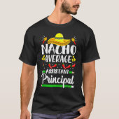 Nacho Gemiddelde Assistent Hoofdassistent Cinco de T-shirt (Voorkant)