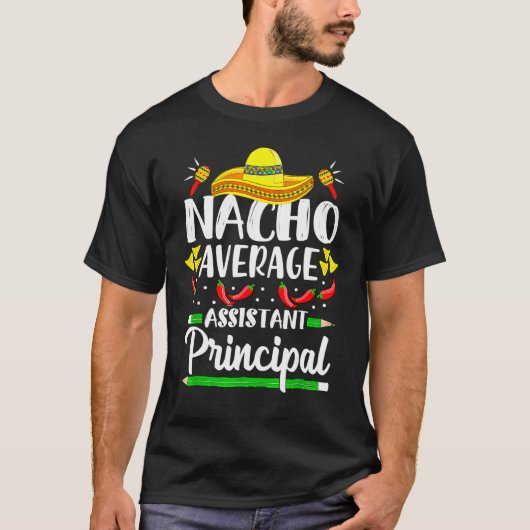 Nacho Gemiddelde Assistent Hoofdassistent Cinco de T-shirt (Voorkant)