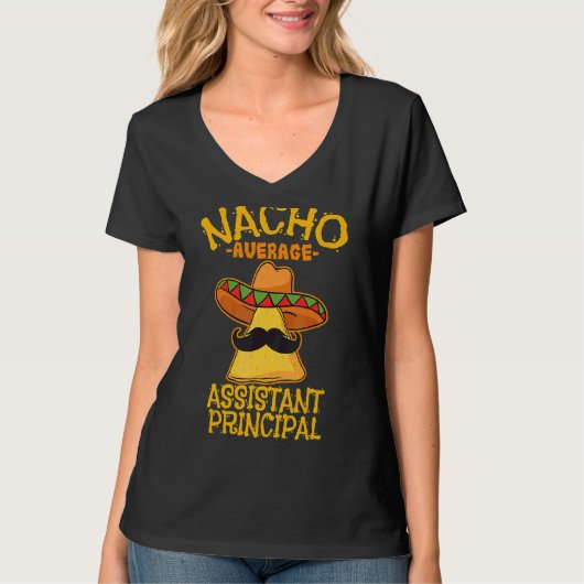 Nacho Gemiddelde assistent Hoofdonderwijzeres T-shirt (Voorkant)