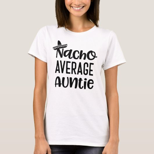 Nacho Gemiddelde Auntie Shirt Funny Tunt Gift (Voorkant)