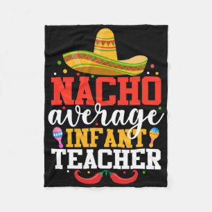 Nacho Gemiddelde Baby Leraar Grappig Mexicaans Cin Fleece Deken