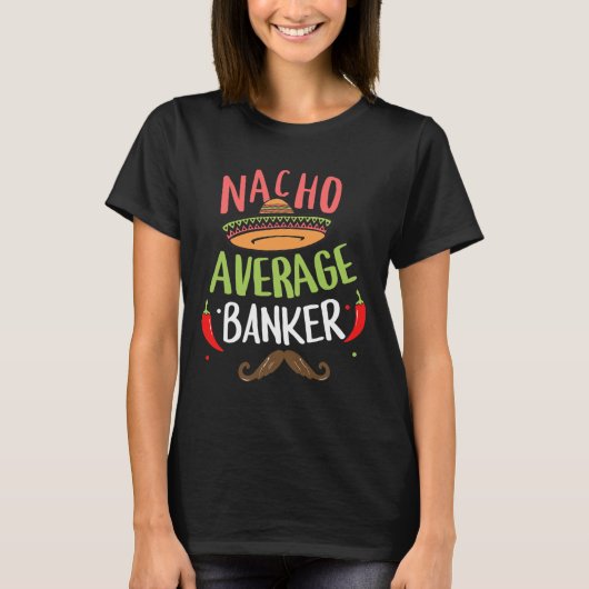 Nacho Gemiddelde Bankier Sombrero Baard Cinco De M T-shirt (Voorkant)