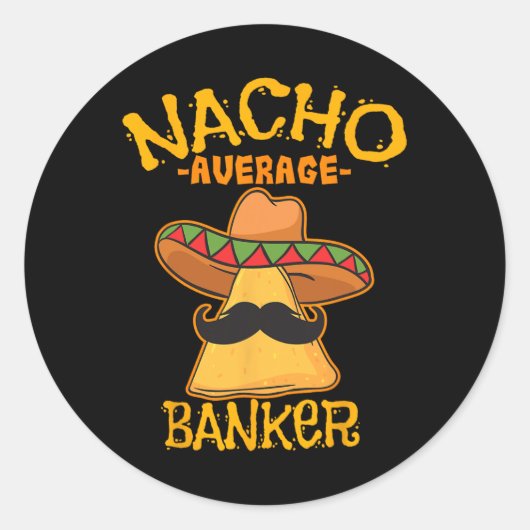 Nacho Gemiddelde bankkredietinstelling Ronde Sticker (Voorkant)