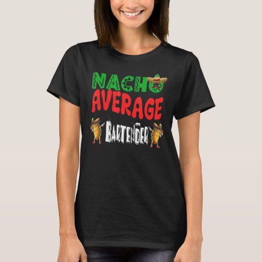 Nacho Gemiddelde Bartender Dabbing Tacos Cinco De T-shirt (Voorkant)