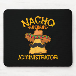Nacho Gemiddelde beheerder Cinco de Mayo Admin Fi Muismat