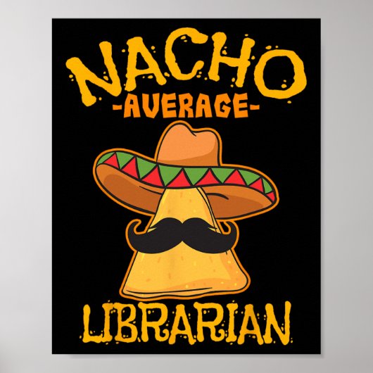 Nacho Gemiddelde Bibliothecaris Bibliotheekbewaard Poster (Voorkant)