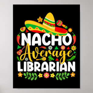 Nacho Gemiddelde Bibliothecaris Grappig Mexicaans Poster