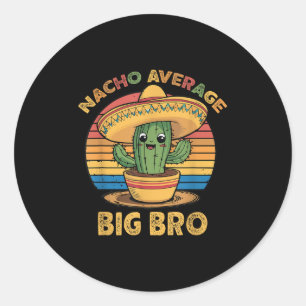 Nacho Gemiddelde Big Bro Matching Mexicaanse Cinco Ronde Sticker