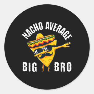 Nacho Gemiddelde Big Bro T-shirt Dab Brother Sibli Ronde Sticker