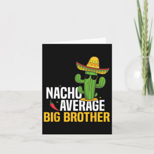 Nacho Gemiddelde Big Brother Cinco De Mayo Mexican Kaart