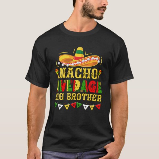 Nacho Gemiddelde Big Brother Mexican Cinco de Mayo T-shirt (Voorkant)