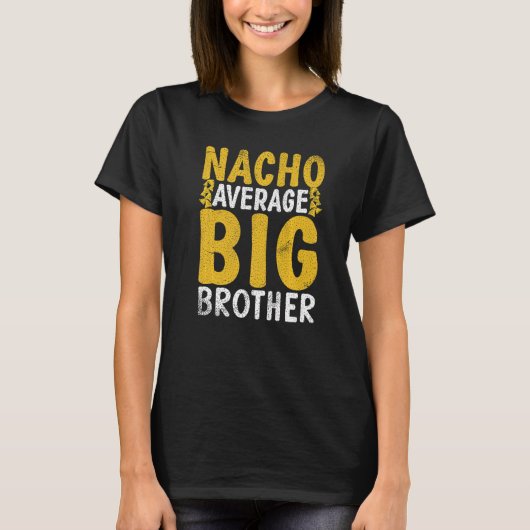 Nacho gemiddelde Big Brother T-shirt (Voorkant)