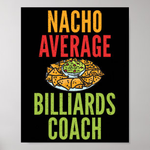 Nacho Gemiddelde Biljart Coach Mexicaanse Pool Bil Poster