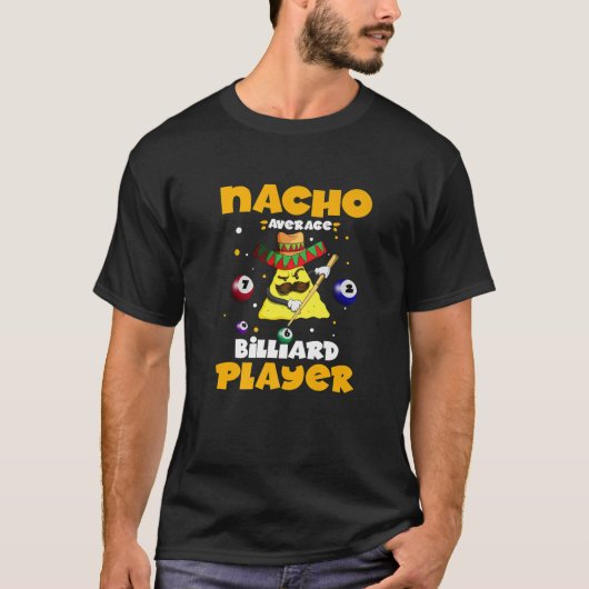 Nacho Gemiddelde Billiardspeler Mexicaanse Billiar T-shirt (Voorkant)