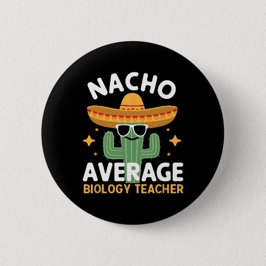 Nacho Gemiddelde Biologie Leraar Cinco de Mayo Mex Ronde Button 5,7 Cm (Voorkant)
