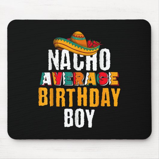 Nacho Gemiddelde Birthday Boy Cinco de Mayo Funny Muismat (Voorkant)