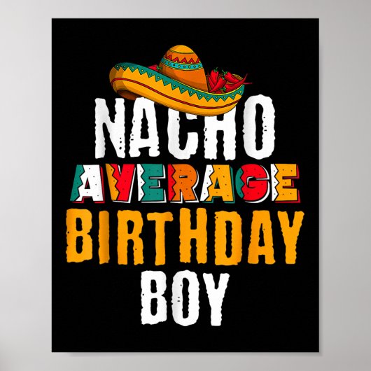 Nacho Gemiddelde Birthday Boy Cinco de Mayo Funny Poster (Voorkant)